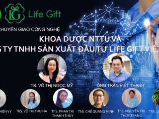 Đại học Nguyễn Tất Thành và Life Gift Việt Nam hợp tác chuyển giao công nghệ